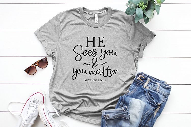 He sees you & you matter Printable