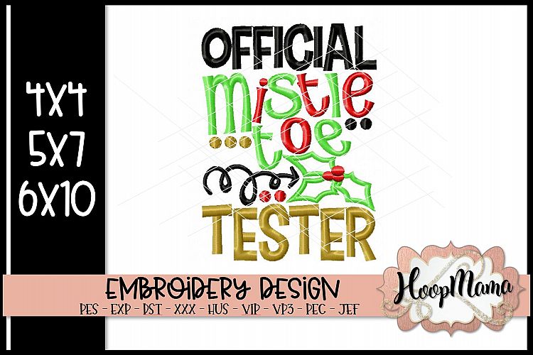Official Mistletoe Tester- Christmas Embr