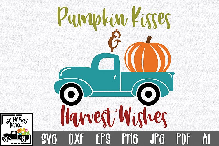 Pumpkin Kisses   Harvest Wishes SVG - Fall SVG Cut File DXF
