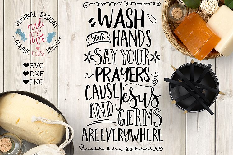 Wash Your Hands Say your Prayers - Bathroom Decor Cut File