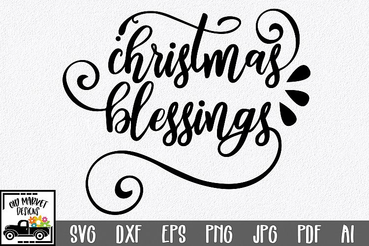 Christmas SVG Cut File - Christmas Blessings SVG DXF PNG EPS