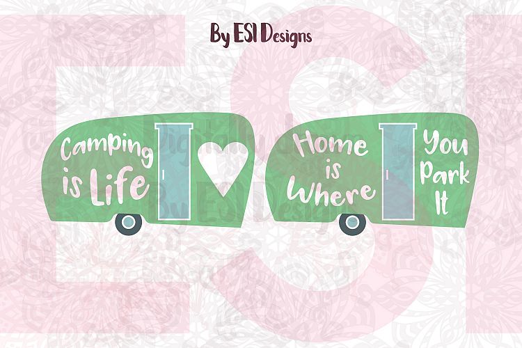 Camper Van Quotes - Camping is Life & Home is where you Park it