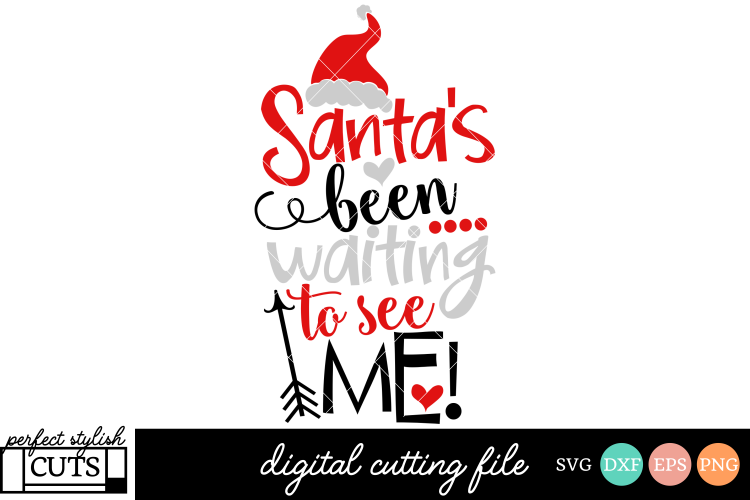 Christmas SVG - Santas Been Waiting To See Me SVG File