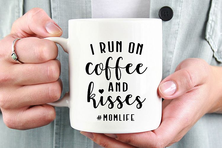 I run on coffee and kisses mom life Printable