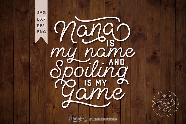 Nana is my name SVG DXF EPS PNG