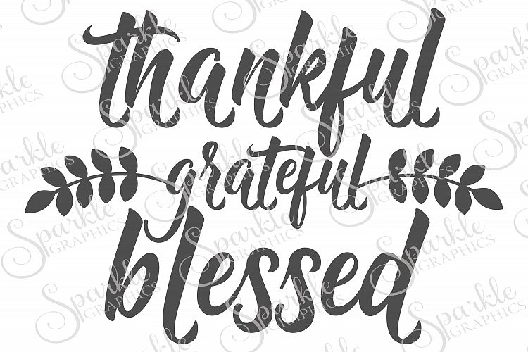 Thankful Grateful Blessed Cut File Set | SVG, EPS, DXF, PNG