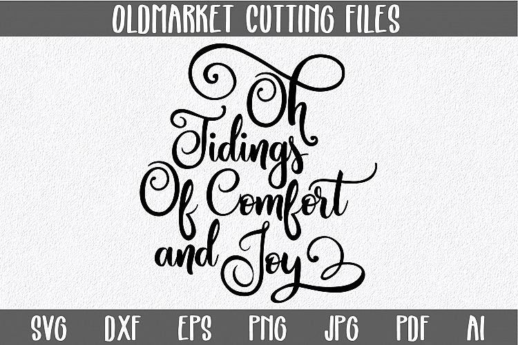 Oh Tidings Of Comfort And Joy Christmas Svg Cut File Dxf 136285 Svgs Design Bundles