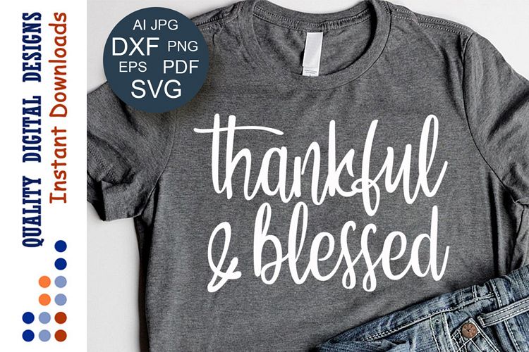 Thankful and Blessed svg quotes Thanksgiving svg