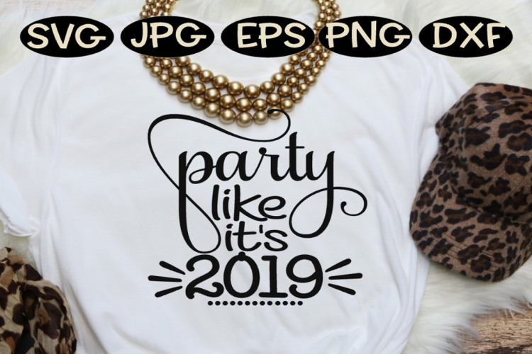 Party like its 2019, New Years Eve SVG