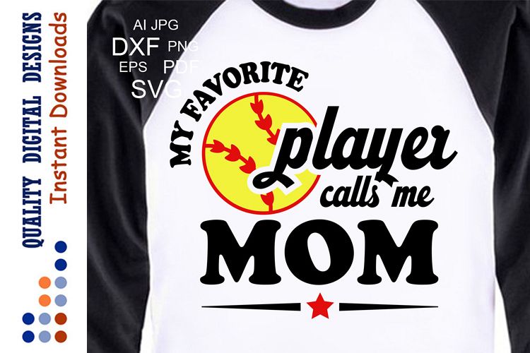 Softball svg My Favorite Softball Player Calls Me Mom Svg
