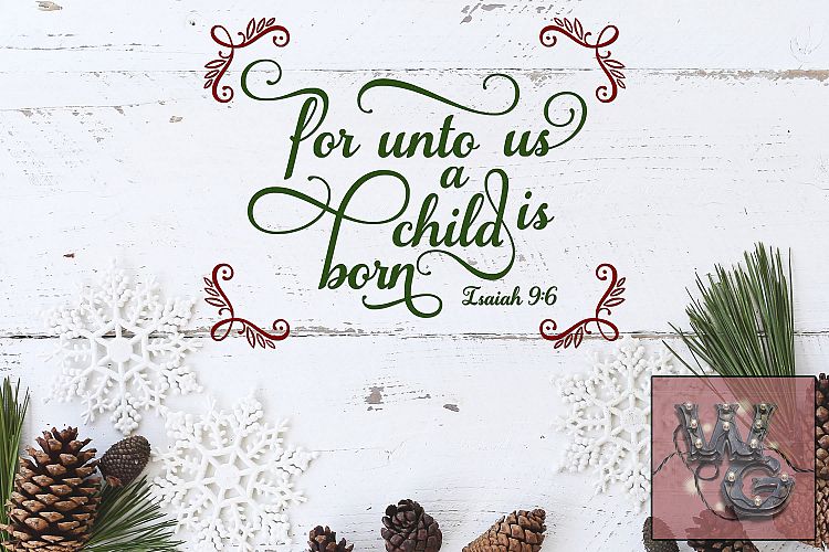 For Unto Us A Child Is Born SVG DXF PNG JPG Comm