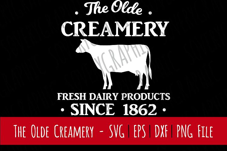 The Olde Creamery Fresh Dairy | Farmhouse | SVG | PNG