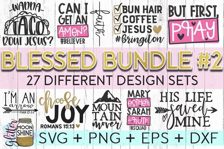 Blessed Bundle Of 27 SVG DXF PNG EPS Cutting Files