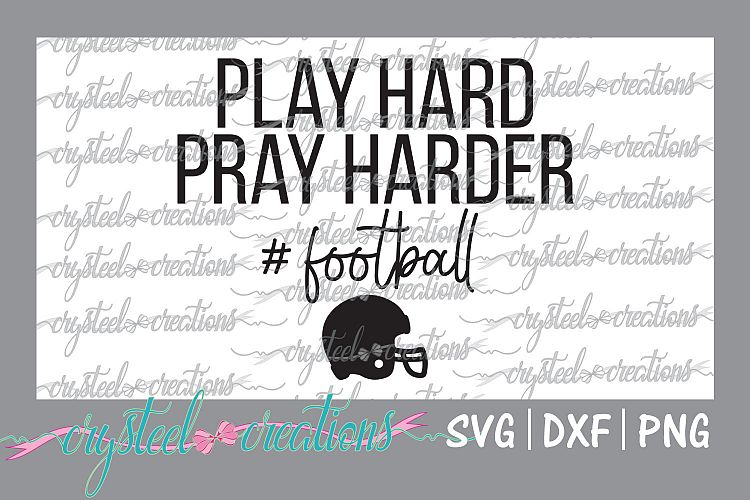 Play hard Pray harder