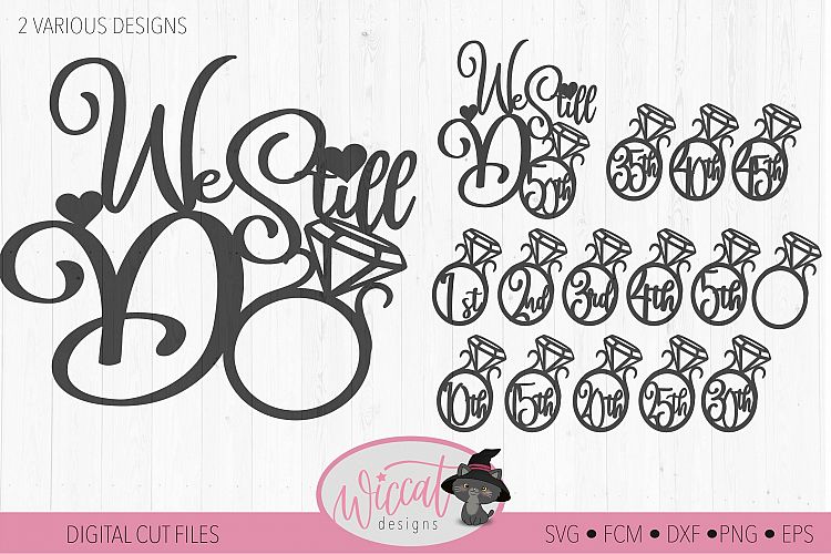 We still do svg, Anniversary svg, Cake topper svg, wedding
