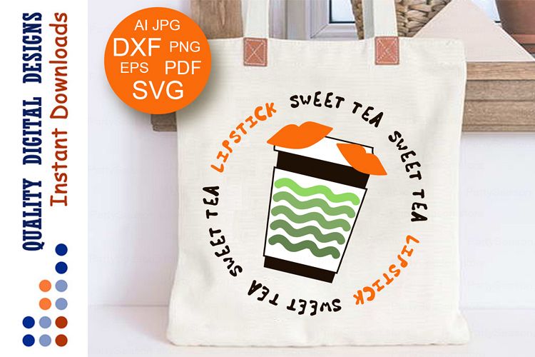 Sweet tea lipstick Svg Coffee lipstick svg Mom life svg dxf