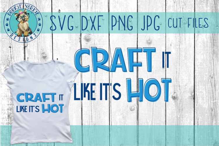 Craft it like its hot - mom, crafty, scissor, SVG Cut File