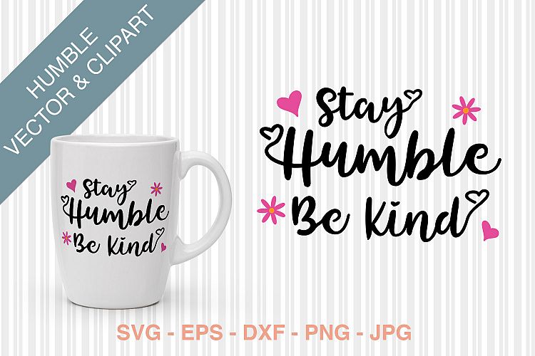 SVG - Stay Humble Be Kind