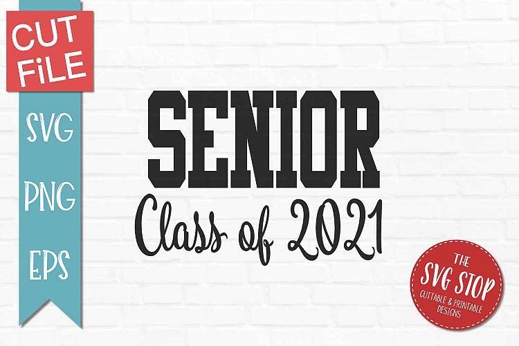 Download Senior Class Of 2021-SVG, PNG, EPS