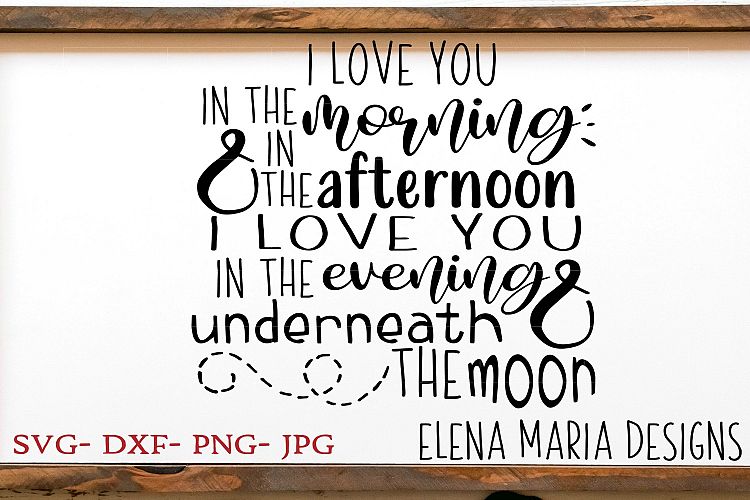 Baby SVG File, I Love You In The Morning SVG