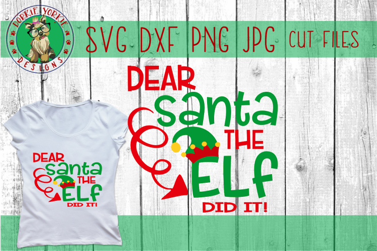 Dear Santa The Elf Did It - Christmas, Arrow - SVG Cut File