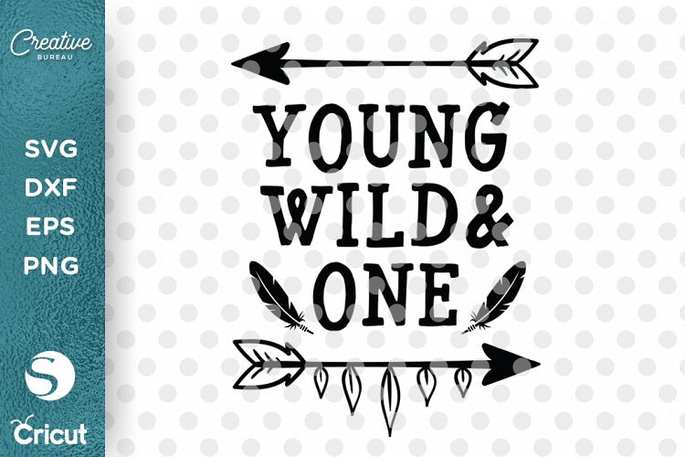 Young Wild and One SVG, Kids 1st Birthday SVG, First B-Day