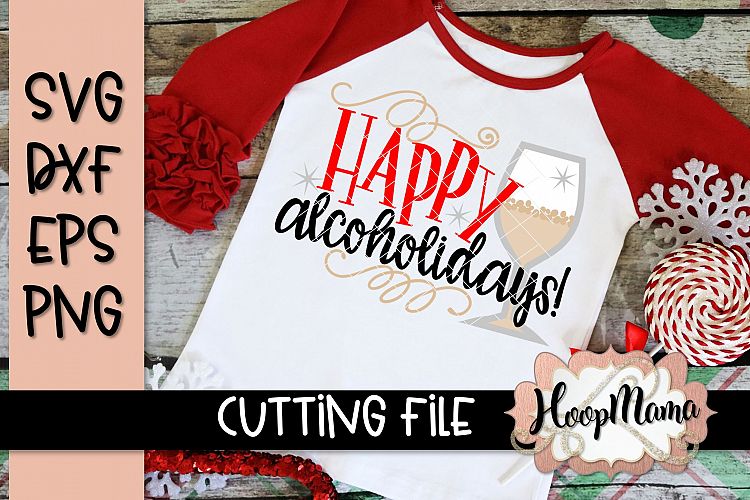 Happy Alcoholidays - Christmas SVG Cutting file