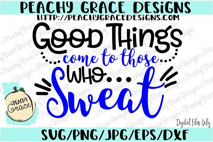 Good things come to those who sweat SVG