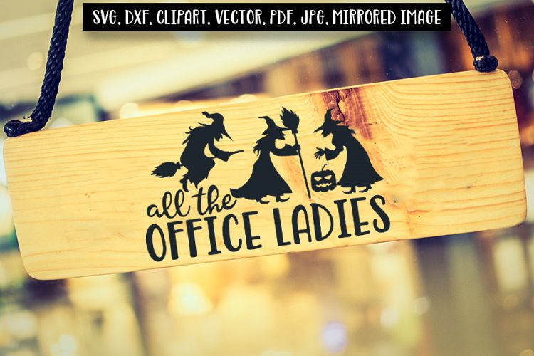 All the office ladies Halloween for women svg clipart dxf