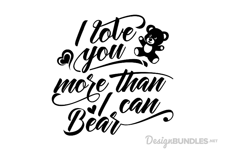 I Love You More Than I Can Bear