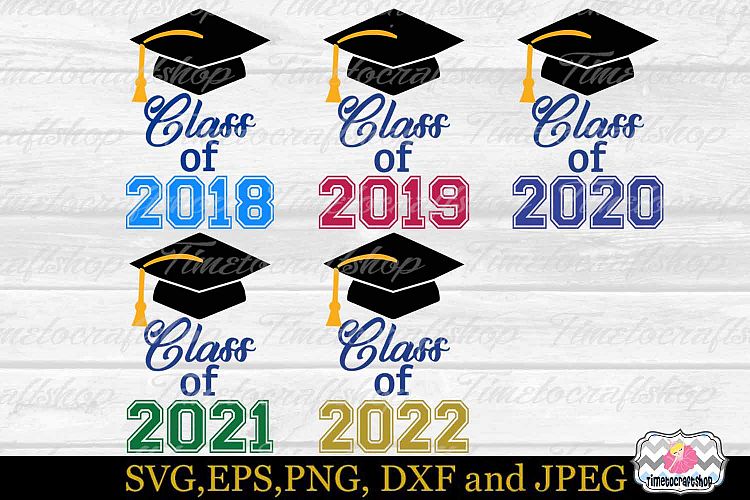 SVG, Dxf, Eps & Png Cutting Files Graduate Class of 2018,2019, 2020, 2021, 2022 Bundle for Cricut and Silhouette, Digital INSTANT DOWNLOAD