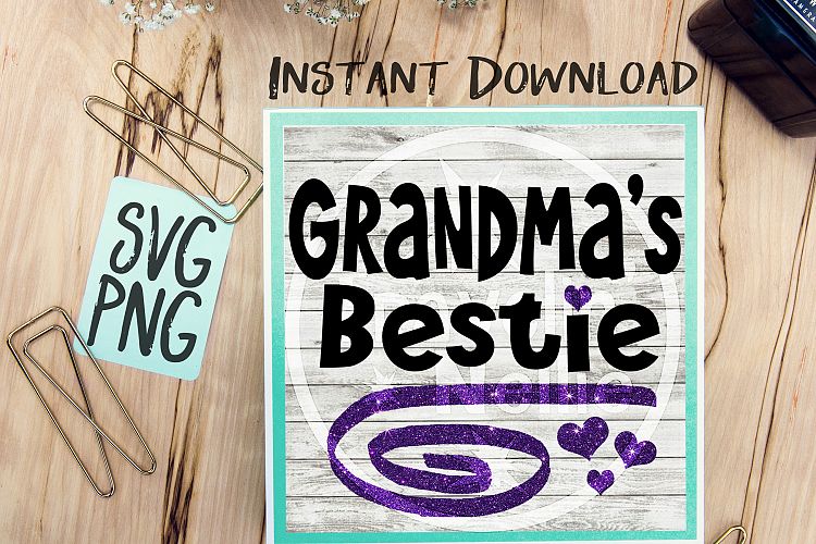 Download Grandma's Bestie SVG PNG Cricut Cameo Silhouette Brother ...
