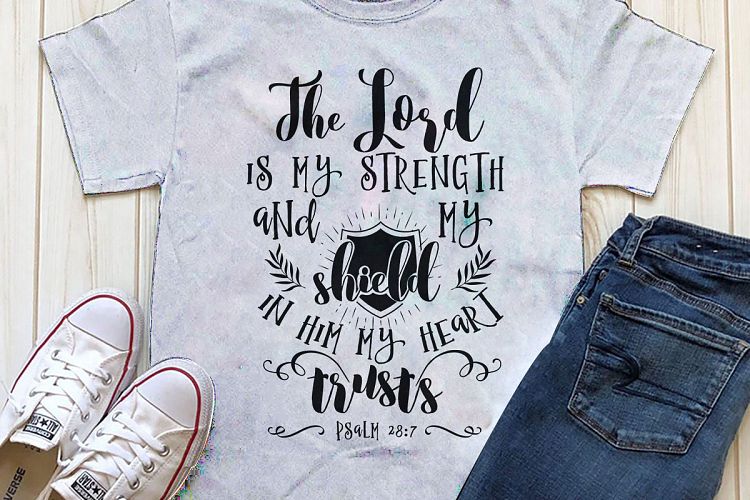 The Lord is my strength and my shield Printable