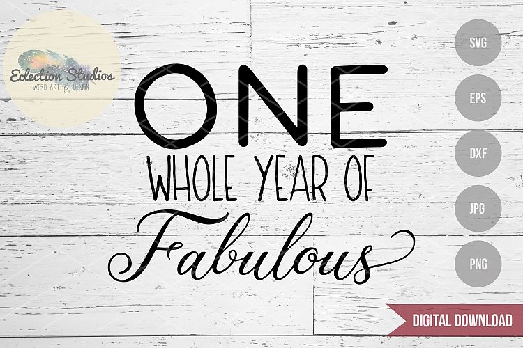 One Whole Year Of Fabulous Svg