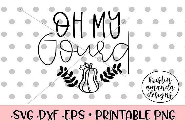 Oh My Gourd Halloween Fall SVG DXF EPS PNG