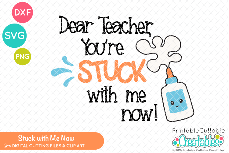 Teacher Stuck with Me Now SVG
