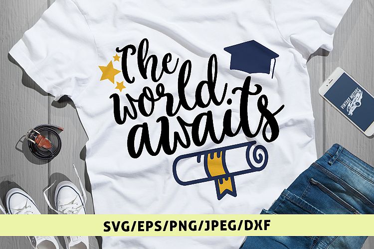 The World Awaits - Graduation SVG EPS DXF PNG Cutting Files