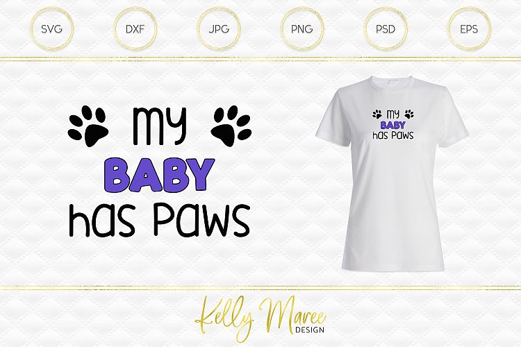 My Baby Has Paws SVG File | Dog SVG