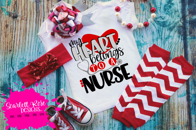 My Heart Belongs To A Nurse SVG