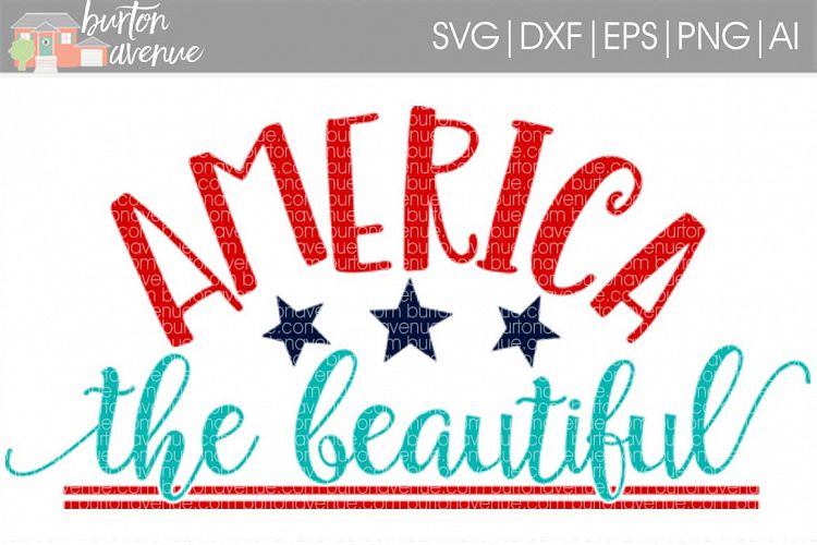 America the Beautiful Patriotic SVG Cut File for Silhouette, Cricut, Electronic Cutters