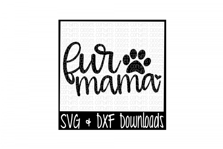 Fur Mama Cut File 19366 Svgs Design Bundles