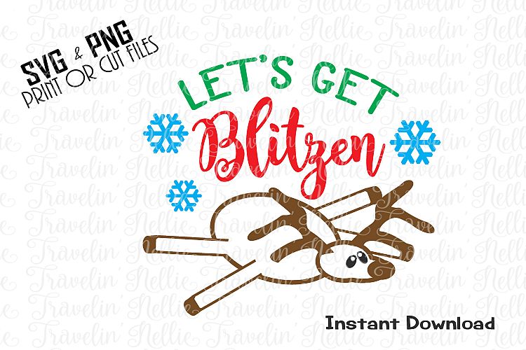 Letss Get Blitzen Svg Christmas Reindeer Holiday Cut File