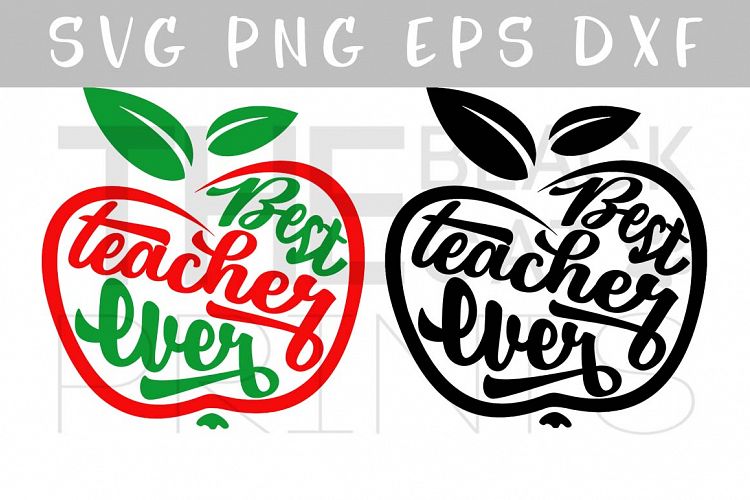 Best teacher ever Apple SVG PNG EPS DXF