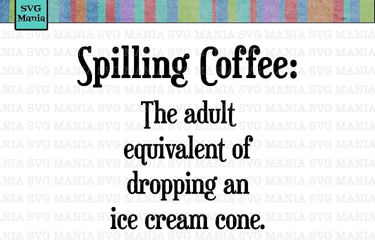 Coffee SVG File Funny, Coffee Saying SVG, SVG Files Cricut