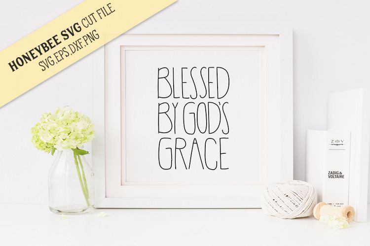 Blessed By Gods Grace simple SVG Cut File