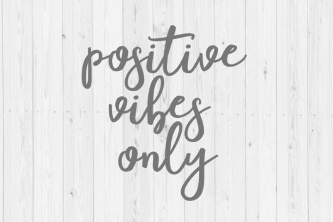 Positive vibes only, girl power, girl svg, clip art, good vibes only, quotes, Cricut, SVG, digital download, cut file, PNG, Silhouette, dxf
