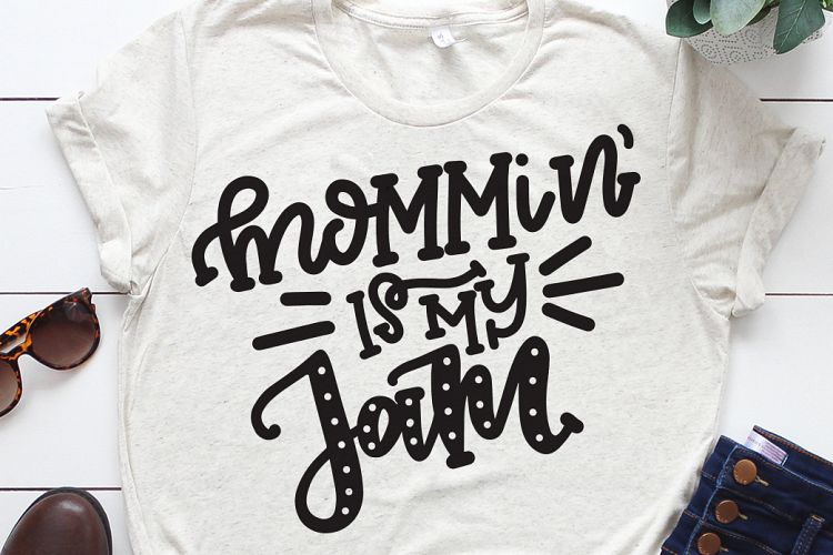 Mommin Is My Jam SVG DXF, Momlife SVG, #momlife SVG