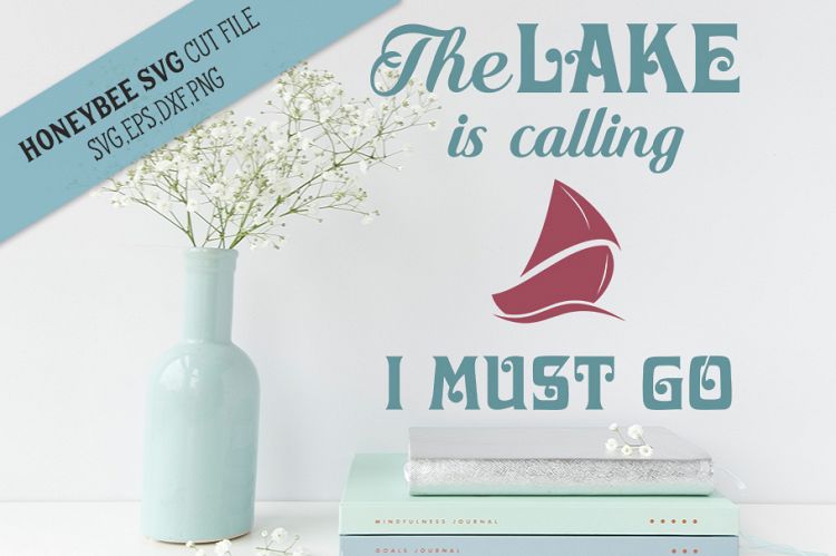 The Lake Is Calling I Must Go SVG Cut File