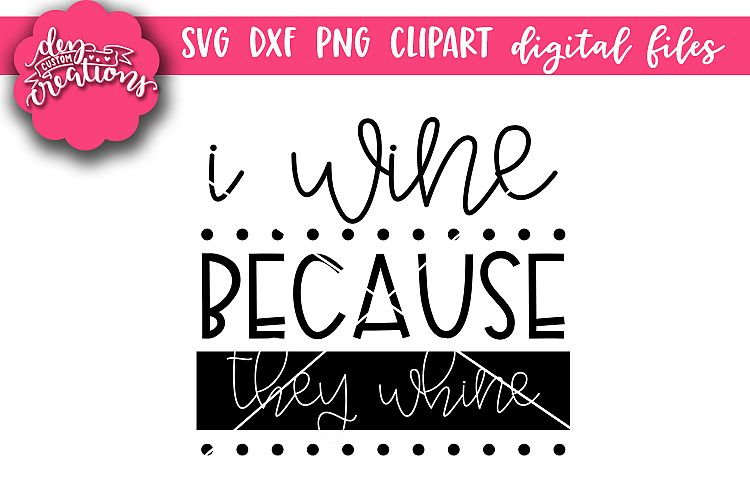 Free Free 222 Its Moms Turn To Wine Svg Free SVG PNG EPS DXF File