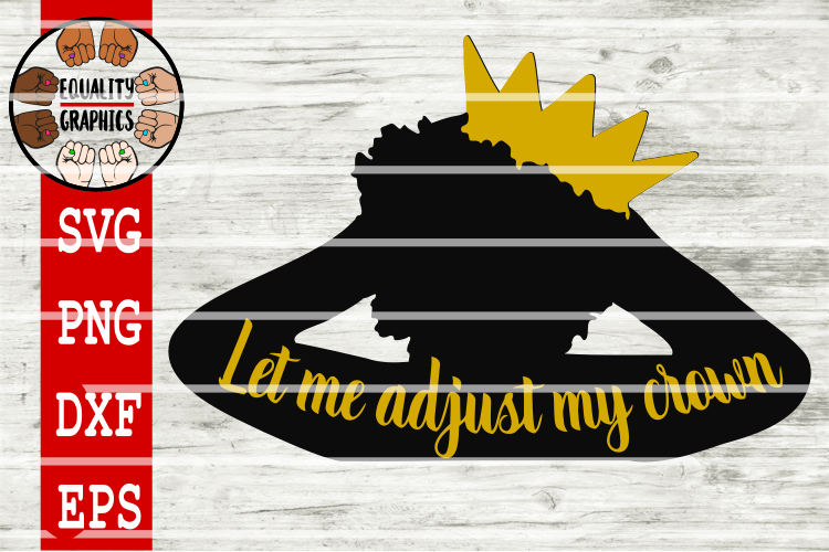 Let me Adjust my Crown Afro Queen | SVG | DXF | EPS | PNG